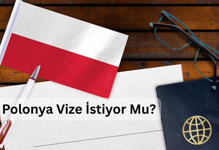 Polonya’dan Türkiye’ye Yeni Vize Kararı – Schengen Başvurularında Değişiklik